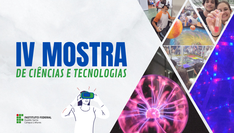 IV Mostra de Ciências e Tecnologias - Ifes campus Linhares