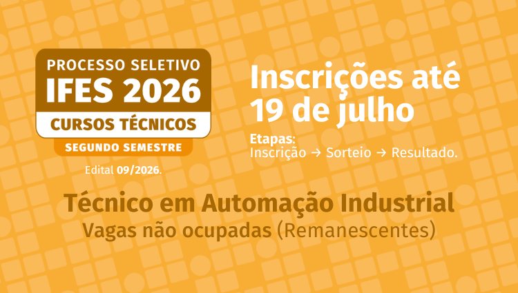 Processo Seletivo - Vagas não ocupadas (Remanescentes) - Técnico em Automação Industrial