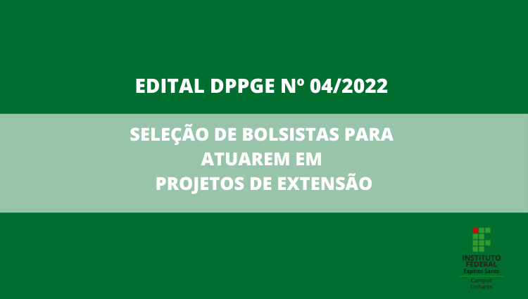 Edital DPPGE nº 04/2022